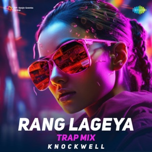 Rang Lageya (Trap Mix)