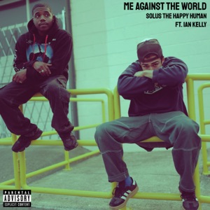 Me Against the World (feat. Ian Kelly)
