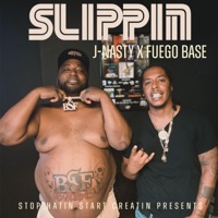 Slippin (feat. Fuego Base) - Single - J-Nasty