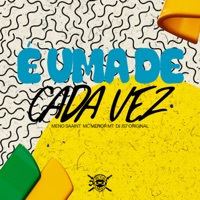 É uma de Cada Vez - Single - Meno Saaint & Mc Menor MT