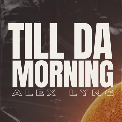 TILL DA MORNING (Radio Edit) - Single
