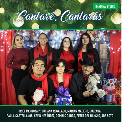 Cantaré, Cantarás (feat. Marian Madero, Claudia Castillo, Joe Soto, Paula Castellanos, Quezada, Luciana Regalado, Dominic Darco, PETER DEL RANCHO & kevin hernandez) - Single