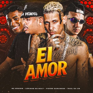 Ei Amor (feat. Mc Mininin)