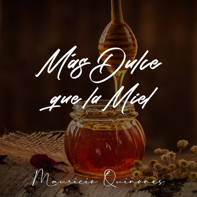 Más Dulce Que La Miel - Single