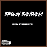 Brown Bandana (feat. Kid Shyne) - Single - Mikey G Tha Monstah