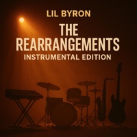 The Rearrangements: Instrumental Edition (Instrumental Rearrangement) - Lil Byron