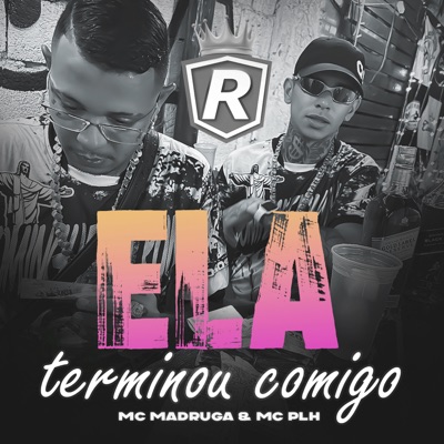 Ela Terminou Comigo - Single