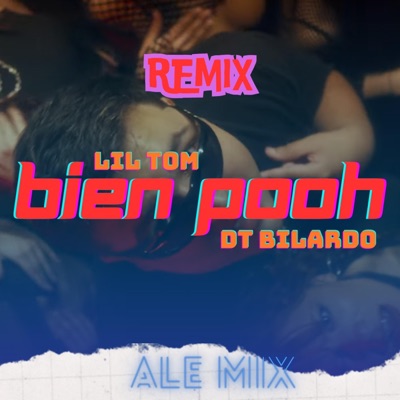 BIEN POOH (REMIX Lil Tom, DT Bilardo) - Single