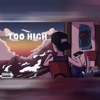 TOO HIGH - Single