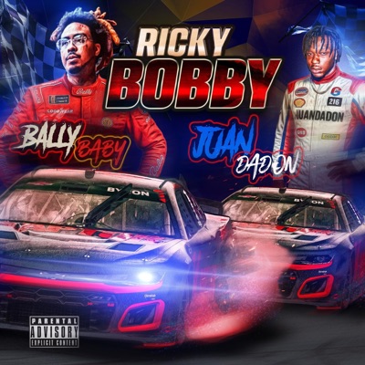 Ricky Bobby (feat. Bally Baby) - Single