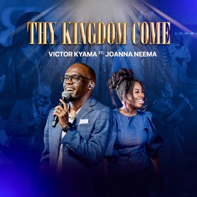 Thy Kingdom Come (feat. Joanna neema) - Single