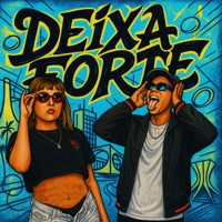 Deixa Forte - Single - DJ Thiago Silver & Natralhinha