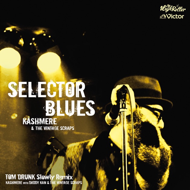 SELECTOR BLUES - EP - KASHMERE & The Vintage Scrapsのアルバム