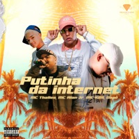 Putinha da Internet (feat. Djay K & MC KZS) - Single - MC Thalles, Dapê & MC ALAN JR