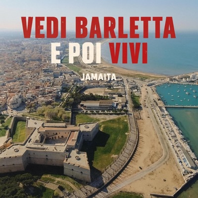 Vedi Barletta e poi Vivi - Single