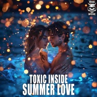 Summer Love - Single - Toxic Inside