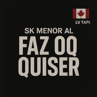 Faz oq Quiser (feat. SK Tristan, Coruja 027 & Daysha) - Single