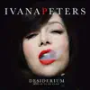 Ivana Peters - Desiderium (Moram to da znam)