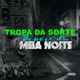 Tropa da Sorte EP