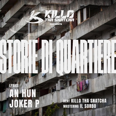 Storie Di Quartiere (feat. An Hun & Joker P) - Single