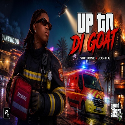 UP TO DI GOAT (feat. JOSHII G) - Single