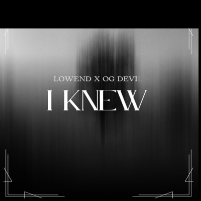 I KNEW - Single