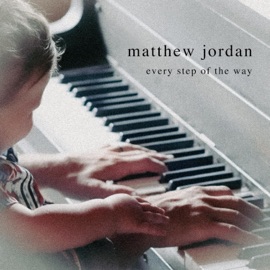 Every Step of the Way Matthew Jordan