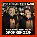 We Zijn Nog Beter Als We Dronken Zijn