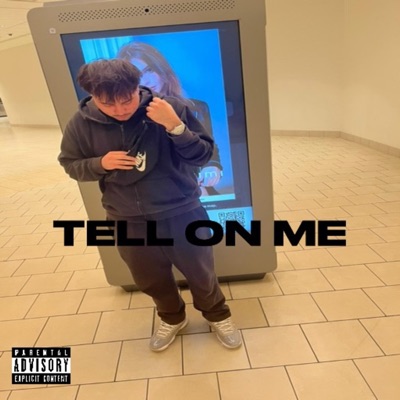 TELL ON ME - Single