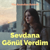 The Anatolian Rebirth - Sevdana G&ouml;n&uuml;l Verdim artwork