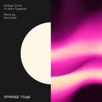 To Mars Together - Single - Kostya Outta & Ranj Kaler