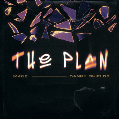 THE PLAN (feat. Danny Shields) - EP