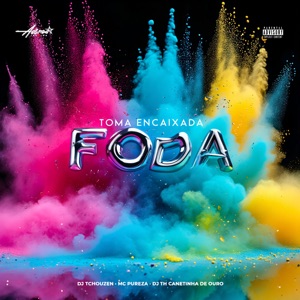 Toma Encaixada Foda (feat. Astros Records)