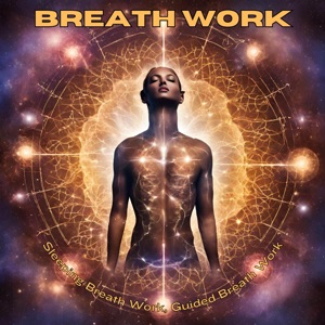 Breath Work Frequencies and Guided Meditation - EP