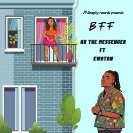BFF (feat. Ewoton) HR the Messenger