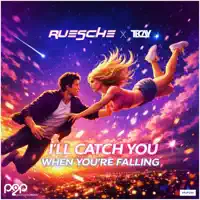 I'll Catch You When You're Falling — Ruesche & TeCay