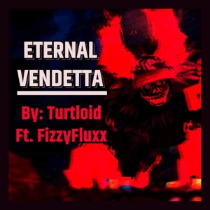 Eternal Vendetta (Roblox Forsaken Guest 666 (UST) [Said To Be Held by The Thorns of God, and Made to Befall by Unknowing Facade] (feat. fizzyfluxx) - Single