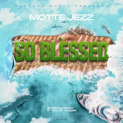 Ascolta 'So Blessed - Single' di Motte Jezz