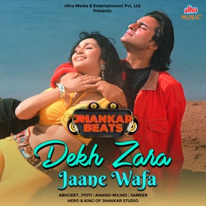 Dekh Zara Jaane Wafa - Jhankar Beats