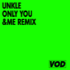 Only You (&Me Remix) - UNKLE, Miink, Wil Malone & Keinemusik