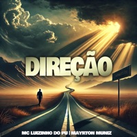 Direção - Single - MC Luizinho do PU & Mayrton Muniz