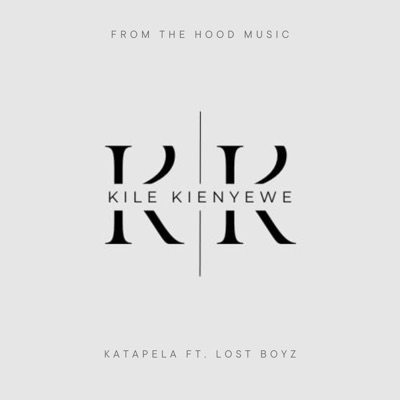 KILE KIENYEWE (KATAPELA) (feat. KATAPELA & LOST BOYZ) - Single