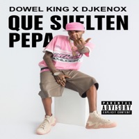 Que Suelten Pepa - Single - Djkenox & Dowel King