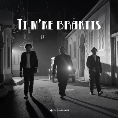 Ti M’ke Braktis - Single