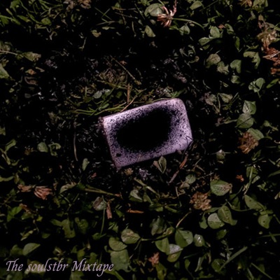 The soulstbr Mixtape