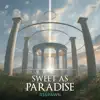 Sweet As Paradise