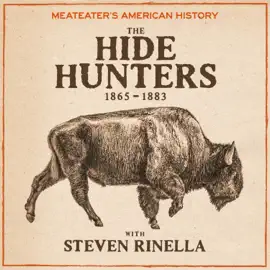 MeatEater's American History: The Hide Hunters (1865-1883) (Unabridged)