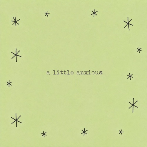 a little anxious - Single