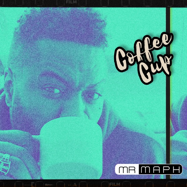 Coffee Cup (feat. Mr Maph)