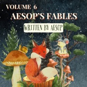Aesop's Fables - Volume 6 - Aesop